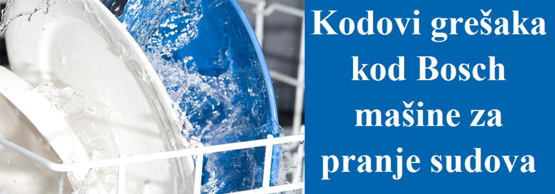 Kodovi grešaka kod Bosch mašine za pranje sudova Kodovi grešaka kod Bosch mašine za pranje sudova