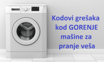 Kodovi grešaka kod GORENJE mašine za pranje veša