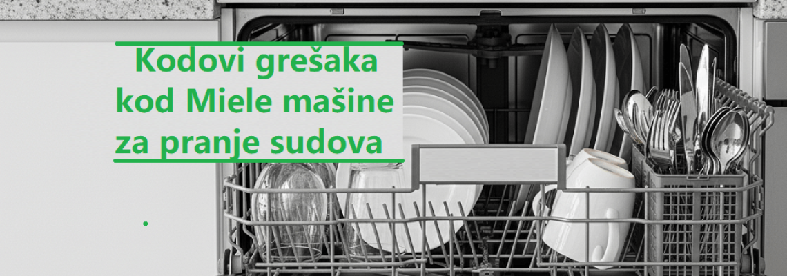 Kodovi grešaka mašine za pranje sudova Miele Kodovi grešaka mašine za pranje sudova Miele