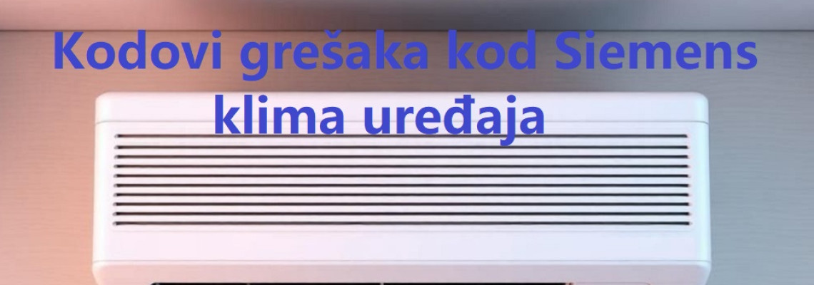 Kodovi grešaka kod Siemens klima uređaja Kodovi grešaka kod Siemens klima uređaja