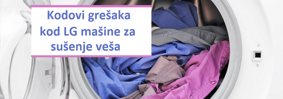Kodovi grešaka kod LG mašine za sušenje veša Kodovi grešaka kod LG mašine za sušenje veša